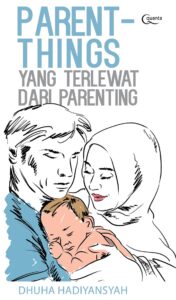 Parent-Things Yang Terlewat Dari Parenting cover